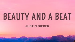 Justin Bieber  Beauty And A Beat Lyrics ft Nicki Minaj [upl. by Mariko]