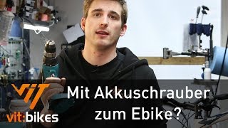 Ebike mit Akkuschrauber selber bauen  vitbikesTV in Gefahr [upl. by Pilihp]