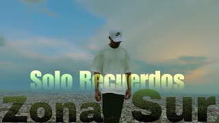 Solo Recuerdos  Zona Sur Video Oficial [upl. by Dey]