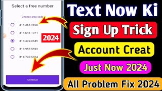 Textnow sign up easy trick 2024  Text now new update 2024  TextNow [upl. by Grew]