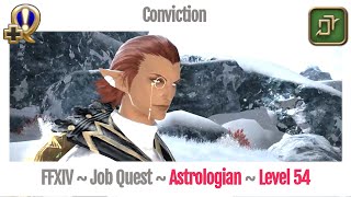 FFXIV Astrologian Level 54 Job Quest  Heavensward  Conviction [upl. by Jr61]