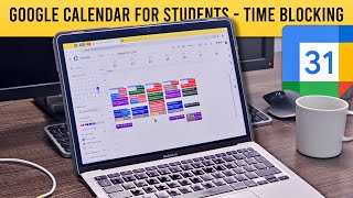 Google Calendar for Students StepbyStep Time Blocking Guide [upl. by Nerret296]