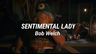 Bob Welch  Sentimental Lady Letra Sub [upl. by Labaw]