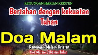 Renungan Malam  Bertahan dengan kekuatan Tuhan [upl. by Valle]