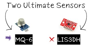 MQ6 amp LIS3DH The Ultimate Sensor Showdown [upl. by Christianson]