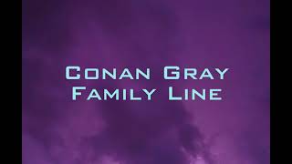 Conan Gray Family Line lyrics [upl. by Ecnerolf]