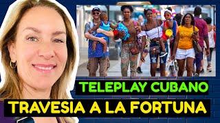 Teleplay Cubano TRAVESIA A LA FORTUNA 🎯 [upl. by Ydok451]