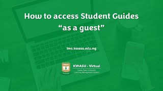 Accessing student guides “as a guest” on KWASUVirtual LMS [upl. by Treve288]