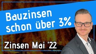 Bauzinsen schon über 3  Zinsentwicklung Mai 2022  Analyse und Prognose [upl. by Ase524]