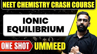 IONIC EQUILIBRIUM in 1 Shot All Concepts Tricks amp PYQs  NEET Crash Course  Ummeed [upl. by Icyac710]