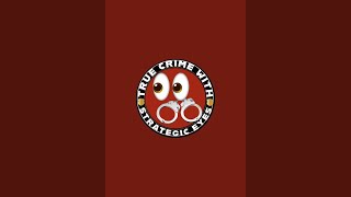 True Crime with Strategic Eyes is live [upl. by Mettah]