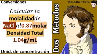 𝐌𝐨𝐥𝐚𝐫𝐢𝐝𝐚𝐝 𝐚 𝐦𝐨𝐥𝐚𝐥𝐢𝐝𝐚𝐝 Calcule la molalidad con NaCl al 087 Molar densidad total 104 gmL [upl. by Kei706]