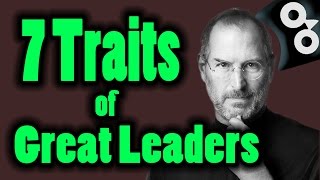 How To Be A Leader  The 7 Great Leadership Traits [upl. by Agretha]