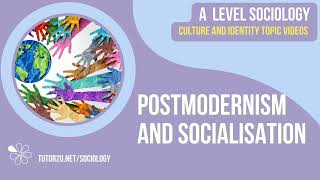 Postmodernism and Socialisation  Culture and Identity  AQA A Level Sociology [upl. by Karry72]