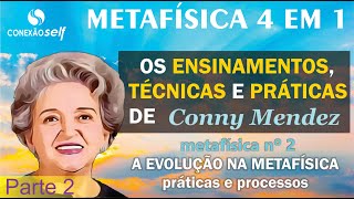 METAFÍSICA 4 EM 1  Conny Mendez  Tudo o que você quer de presente Parte 2 [upl. by Mingche]