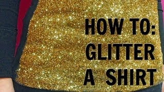 HOW TO Glitter a Shirt [upl. by Ajiram]