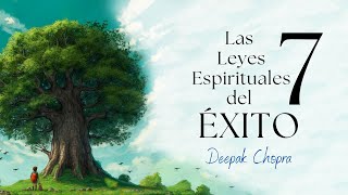 Las 7 Leyes Espirituales del Éxito  Deepak Chopra  Audiolibro completo en español voz real [upl. by Neetsirhc560]