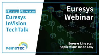 Fainstec inVision TechTalk Euresys Line scan Applications made Easy [upl. by Yklam637]