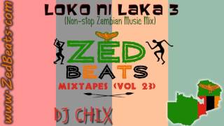 ZedBeats Mixtapes Vol 23  Loko Ni Laka 2014 NonStop Zambian Music [upl. by Nama]