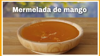 Como hacer Mermelada de Mango Casera paso a paso [upl. by Zullo]