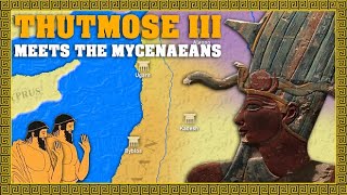 Thutmose III and the Mycenaean Delegation 1437 BCE [upl. by Ardnaed]