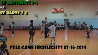 St Matthews 7 8 vs St Barts 7 8 Basketball 03162024 [upl. by Slohcin782]