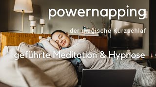 Powernapping  der magische Kurzschlaf  geführte Meditation amp Hypnose [upl. by Lapham]