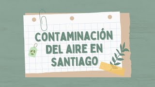 Contaminación del aire en Santiago [upl. by Ahcsap]