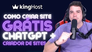 Como Criar Site Grátis Site Usando o ChatGPT  Criador de Site da Kinghost [upl. by Selim]