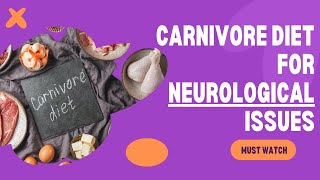 Carnivore Diet with a Neurological Disorder Explained [upl. by Rosenwald811]