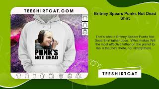 Britney Spears Punks Not Dead Shirt [upl. by Livvie]