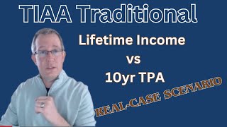 TIAA Traditional Lifetime Income vs 10yr TPA [upl. by Ahcsropal]