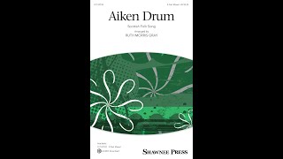 Aiken Drum 3Part Mixed Choir  Arranged by Ruth Morris Gray [upl. by Travus]