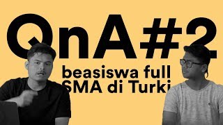 BEASISWA FULL SMA DI TURKI EMGNYA KYK GIMANA  QnA PART 2 [upl. by Aneleairam]