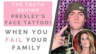 THE TRUTH BEHIND PRESLEY GERBERS FACE TATTOO When You Fail Your Family Expectations  Shallon [upl. by Larianna]