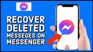 How to Recover Deleted Messages on Messenger 2024 [upl. by Nnaeel]