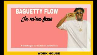 BAGUETY FLOW mp3 €Je Men Fous [upl. by Nagaer]