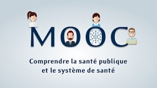 MOOC  Comprendre la santé publique et le système de santé [upl. by Saoj]