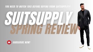 Suitsupply Spring Collection Honest ReviewYOU NEED TO WATCH THIS BEFORE BUYING FROM SUITSUPPLY [upl. by Bean]