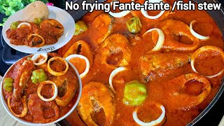 How to prepare fante fante without fryingEasy and healthy fisherman fish stew recipe [upl. by Anastasius]