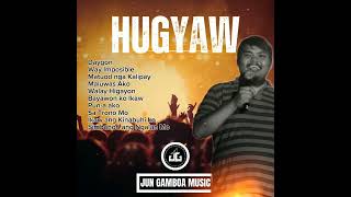 1 Hour Praise and Worship Songs  New Bisaya Christian Songs 2024 by jungamboatv1464 HUGYAW ALBUM [upl. by Eelahs663]