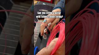 Stringing a guitar with tennis racket string guitar guitartech guitarexperiment [upl. by Jolanta883]