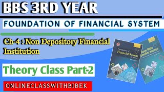 bbs 3rd year Financech4 Non Depository Financial Institution Theory class Part2 [upl. by Ettenawtna142]