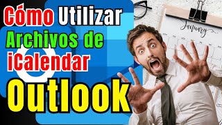 Cómo UTILIZAR archivos de iCalendar en Outlook [upl. by Illac]