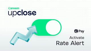 Careem UpClose Never miss your preferred rate with Rate Alert [upl. by Joscelin]