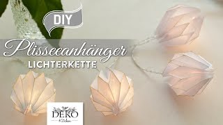 DIY edle Lichterkette mit Plisseeanhängern aus DIN A4 Papier How to Deko Kitchen [upl. by Thekla]