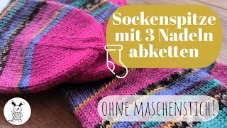 Sockenspitze mit 3 Nadeln abketten ohne Maschenstich [upl. by Madson618]