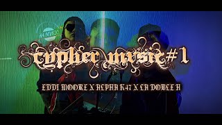 CYPHER MVSIC 1  Eddi Moore Alpha K47 amp La Doble H Video Oficial [upl. by Rofotsirk]