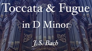 Toccata amp Fugue in D Minor [upl. by Ainirtac]