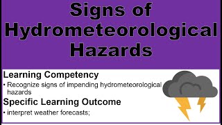 Signs of Hydrometeorological PhenomenaHazards [upl. by Sylera]